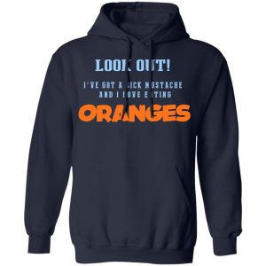 Oranges Food T-Shirts, I’ve Got A Sick Mustache And I Love Eating T-Shirts, Hoodies, Sweater 10 Oranges Food T Shirts I've Got A Sick Mustache And I Love Eating T Shirts Hoodies Sweater 7