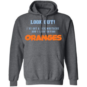 Oranges Food T-Shirts, I’ve Got A Sick Mustache And I Love Eating T-Shirts, Hoodies, Sweater 11 Oranges Food T Shirts I've Got A Sick Mustache And I Love Eating T Shirts Hoodies Sweater 8