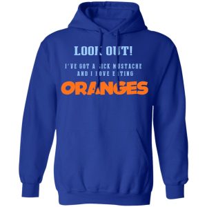 Oranges Food T-Shirts, I’ve Got A Sick Mustache And I Love Eating T-Shirts, Hoodies, Sweater 12 Oranges Food T Shirts I've Got A Sick Mustache And I Love Eating T Shirts Hoodies Sweater 9