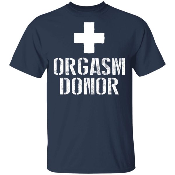 Orgasm Donor T-Shirts