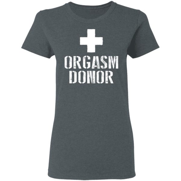 Orgasm Donor T-Shirts