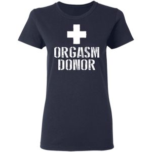 Orgasm Donor T Shirts 3