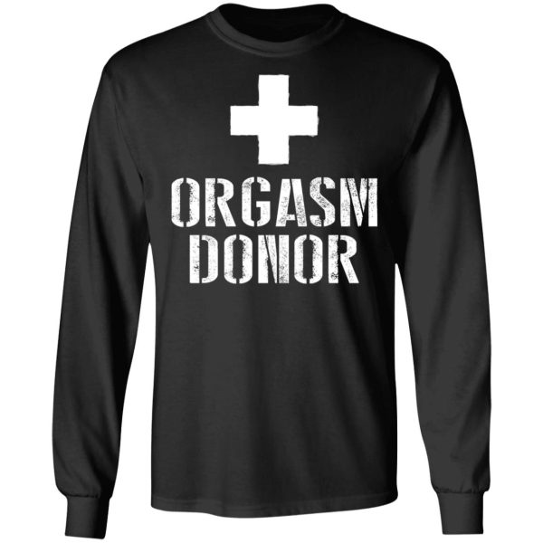 Orgasm Donor T-Shirts