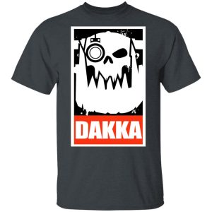 Orks Dakka Tabletop Wargaming and Miniatures Addict T-Shirts, Hoodies, Sweatshirt Orks Dakka Tabletop Wargaming and Miniatures Addict T-Shirts, Hoodies, Sweatshirt