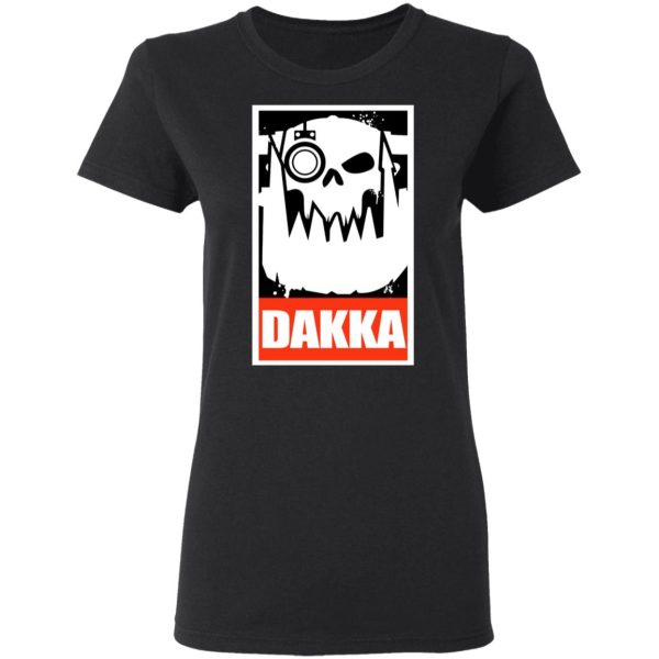 Orks Dakka Tabletop Wargaming and Miniatures Addict T-Shirts, Hoodies, Sweatshirt