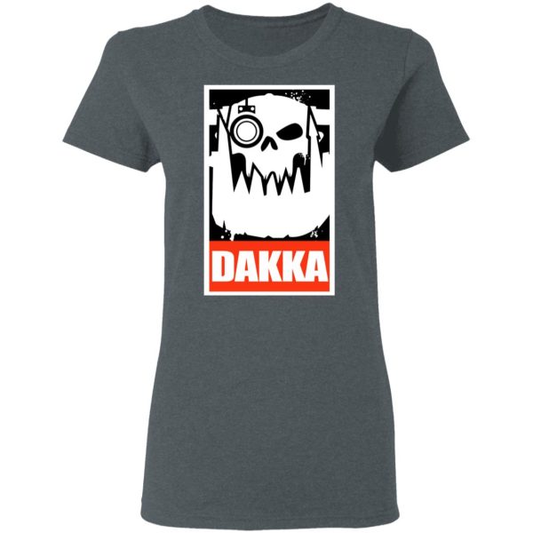 Orks Dakka Tabletop Wargaming and Miniatures Addict T-Shirts, Hoodies, Sweatshirt