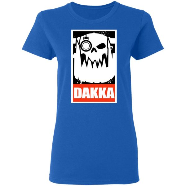 Orks Dakka Tabletop Wargaming and Miniatures Addict T-Shirts, Hoodies, Sweatshirt