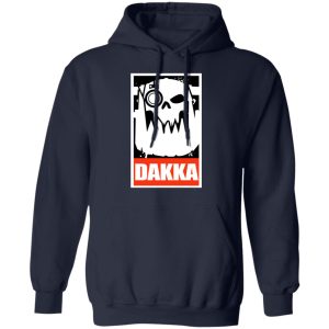 Orks Dakka Tabletop Wargaming and Miniatures Addict T Shirts Hoodies Sweatshirt 7
