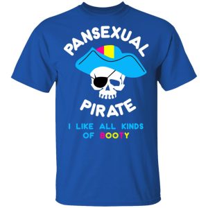 Pansexual Pirate I Like All Kinds Of Booty T-Shirts, Hoodies, Sweater 3 Pansexual Pirate I Like All Kinds Of Booty T Shirts Hoodies Sweater 12