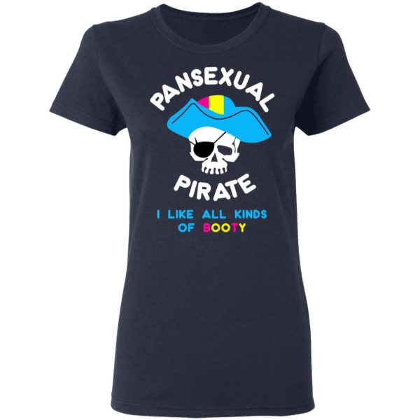 Pansexual Pirate I Like All Kinds Of Booty T-Shirts, Hoodies, Sweater