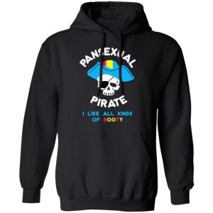 Pansexual Pirate I Like All Kinds Of Booty T-Shirts, Hoodies, Sweater 9 Pansexual Pirate I Like All Kinds Of Booty T Shirts Hoodies Sweater 6
