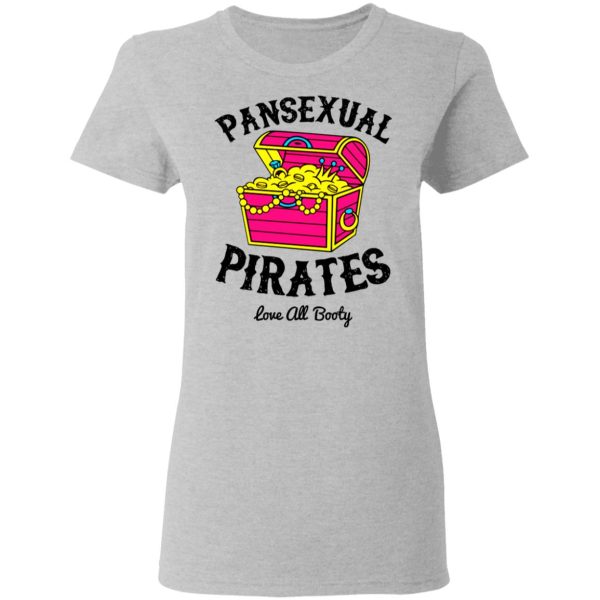 Pansexual Pirates Love All Booty T-Shirts