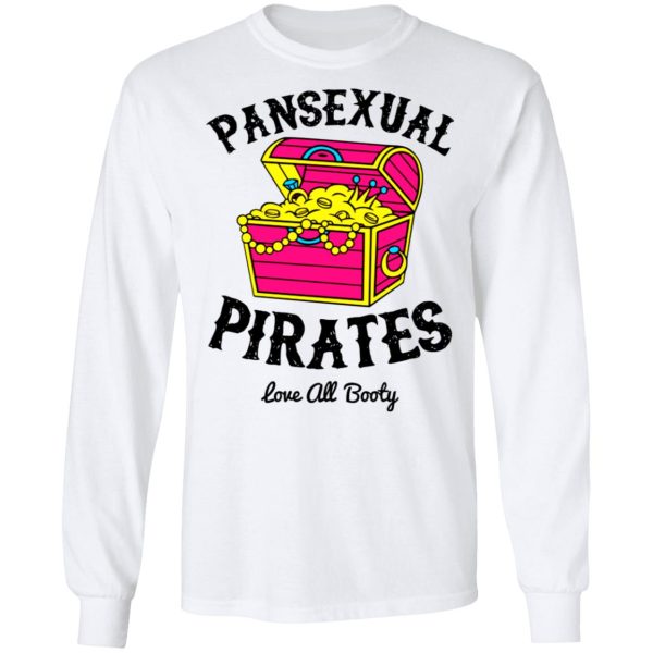 Pansexual Pirates Love All Booty T-Shirts