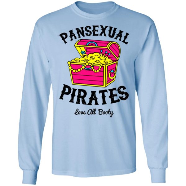 Pansexual Pirates Love All Booty T-Shirts