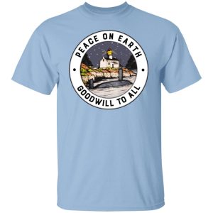 Peace On Earth Goodwill To All T Shirts Hoodies Sweater 1