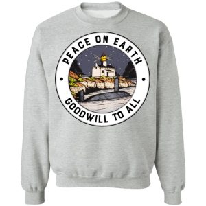 Peace On Earth Goodwill To All T-Shirts, Hoodies, Sweater 7 Peace On Earth Goodwill To All T Shirts Hoodies Sweater 5