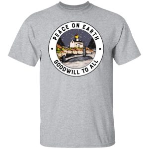Peace On Earth Goodwill To All T-Shirts, Hoodies, Sweater 11 Peace On Earth Goodwill To All T Shirts Hoodies Sweater 9