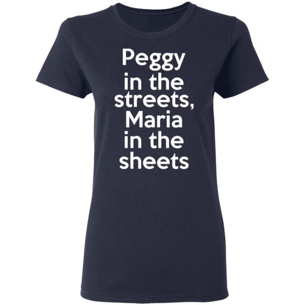 Peggy In The Streets Maria In The Sheets T-Shirts, Hoodies, Sweater