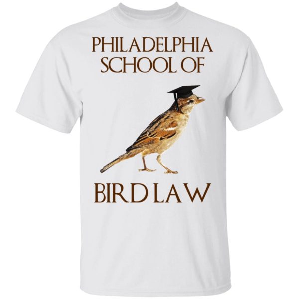 Philadelphia School of Bird Law T-Shirts, Hoodies, Sweatshirt