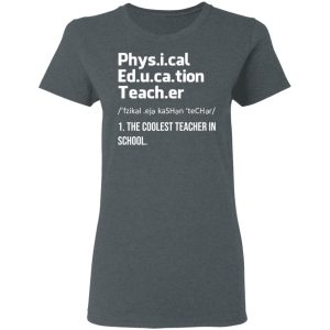 Physical Education Teacher The Coolest Teacher In School Shirt 5 Physical Education Teacher The Coolest Teacher In School Shirt 2