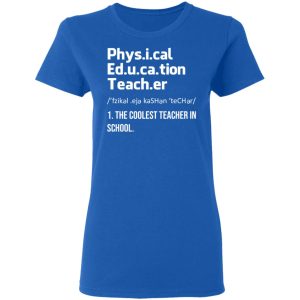 Physical Education Teacher The Coolest Teacher In School Shirt 7 Physical Education Teacher The Coolest Teacher In School Shirt 4