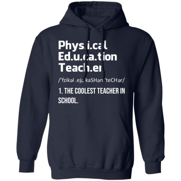 Physical Education Teacher The Coolest Teacher In School Shirt