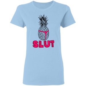 Pineapple Slut T-Shirts Pineapple Slut T-Shirts