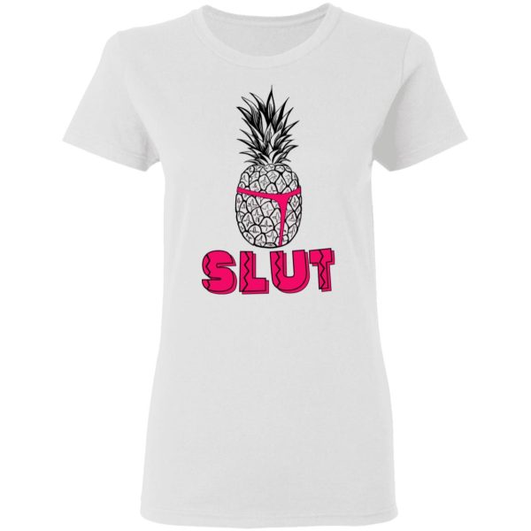 Pineapple Slut T-Shirts