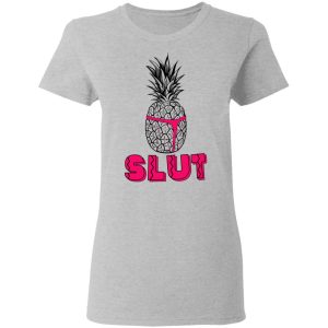 Pineapple Slut T Shirts 12