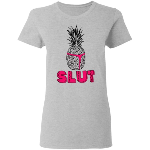 Pineapple Slut T-Shirts