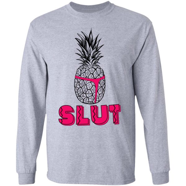 Pineapple Slut T-Shirts