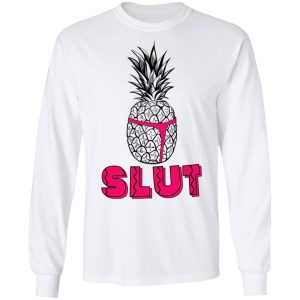 Pineapple Slut T Shirts 3