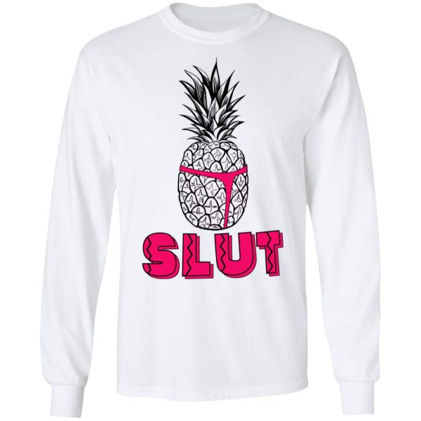 Pineapple Slut T-Shirts