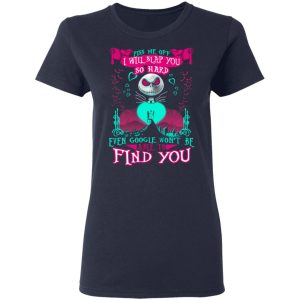 Piss Me Off I Will Slap You So Hard Even Google Won’t Be Able To Find You T-Shirts 6 Piss Me Off I Will Slap You So Hard Even Google Won't Be Able To Find You T Shirts 3