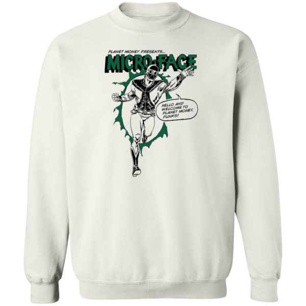 Planet Money Presents Micro Face Hello And Welcome To Planet Money Punks T-Shirts, Hoodies, Sweater