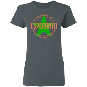 Please Speak To Me In Esperanto Bonvolu Paroli al Mi Per Esperanto T-Shirts, Hoodies, Sweatshirt 5 Please Speak To Me In Esperanto Bonvolu Paroli al Mi Per Esperanto T Shirts Hoodies Sweatshirt 2