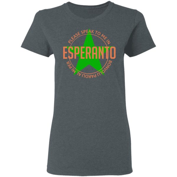 Please Speak To Me In Esperanto Bonvolu Paroli al Mi Per Esperanto T-Shirts, Hoodies, Sweatshirt