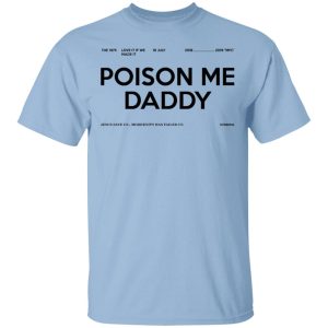 Poison Me Daddy Shirt Poison Me Daddy Shirt