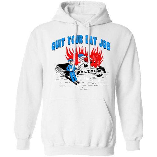 Police Quit Your Day Job T-Shirts, Hoodies, Sweater