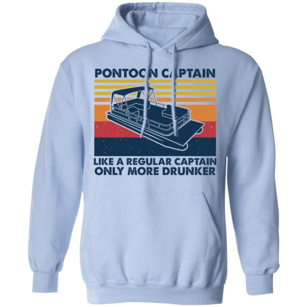 Pontoon Captain Like A Regular Captain Only More Drunker T-Shirts, Hoodies, Sweater