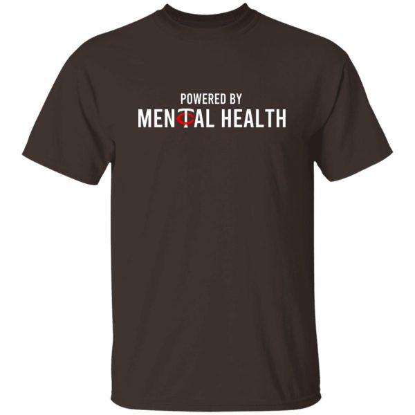 Powered By Mental Health T-Shirts, Hoodie, Sweatshirt