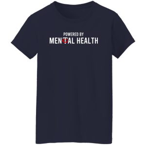Powered By Mental Health T-Shirts, Hoodie, Sweatshirt 8 Powered By Mental Health T Shirts Hoodie Sweatshirt 6