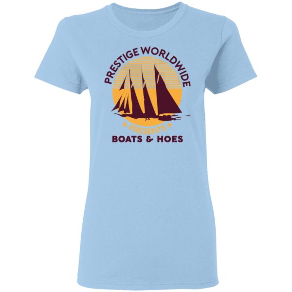 Prestige Worldwide Presents Boats &amp Hoes T-Shirts, Hoodies, Sweatshirt