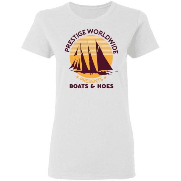 Prestige Worldwide Presents Boats &amp Hoes T-Shirts, Hoodies, Sweatshirt