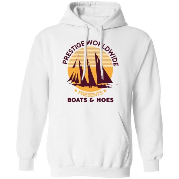 Prestige Worldwide Presents Boats &amp Hoes T-Shirts, Hoodies, Sweatshirt