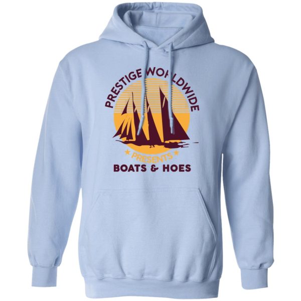 Prestige Worldwide Presents Boats &amp Hoes T-Shirts, Hoodies, Sweatshirt