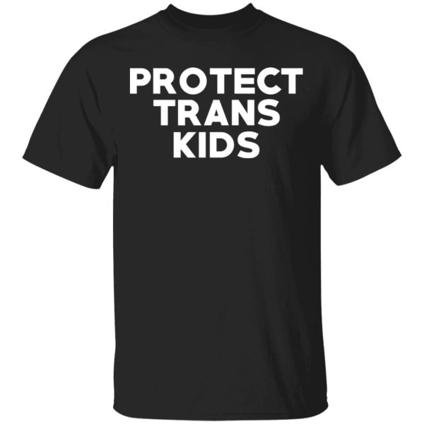 Protect Trans Kids T-Shirts, Hoodies, Sweatshirt