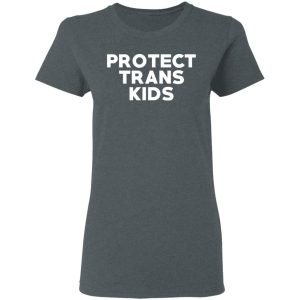 Protect Trans Kids T Shirts Hoodies Sweatshirt 2