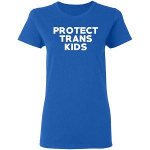 Protect Trans Kids T Shirts Hoodies Sweatshirt 4