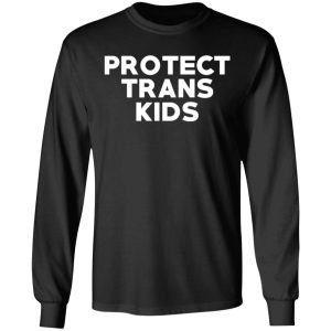 Protect Trans Kids T Shirts Hoodies Sweatshirt 5